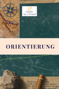 Themenfelder: Tools für Orientierung – Eigenerantwortung übernehmen